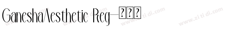 GaneshaAesthetic Reg字体转换